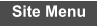Site Menu
